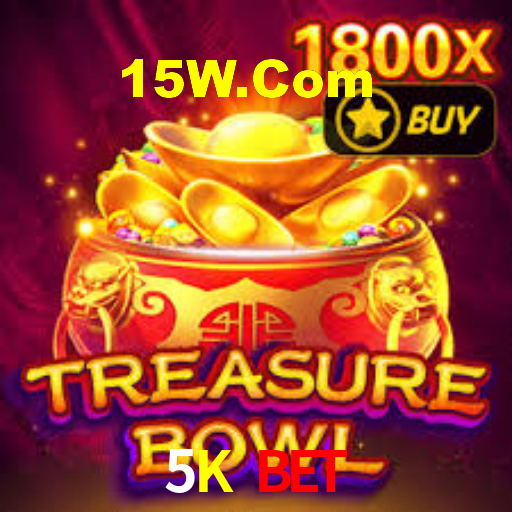 5K bet