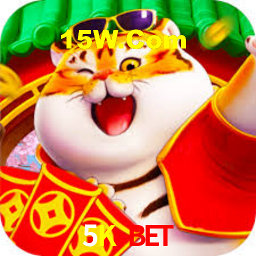 5K bet